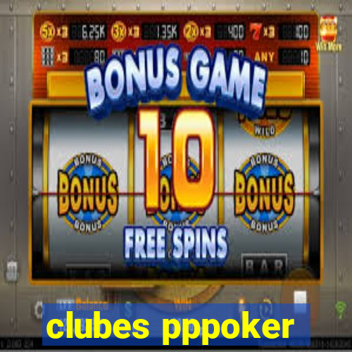 clubes pppoker